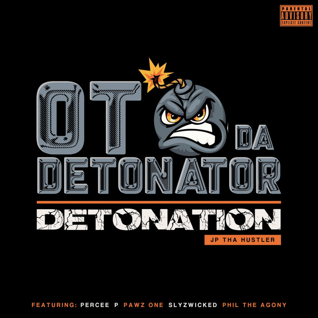OT Da Detonator & JP Tha Hustler – Detonation
