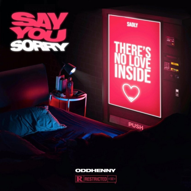 OddHenny - Say You Sorry