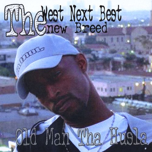Old-Man Tha Husla - The West Next Best The New Breed