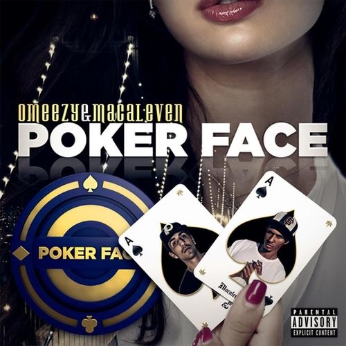 Omeezy & Macaleven – Poker Face