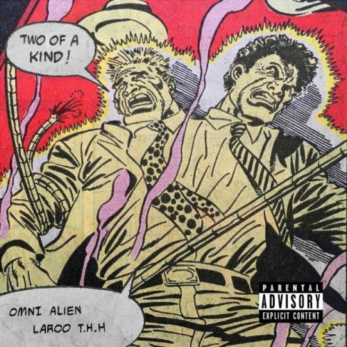 Omni Alien & Laroo T.H.H. – Two Of A Kind