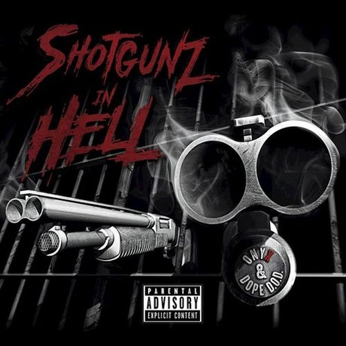 Onyx & Dope D.O.D - Shotgunz In Hell