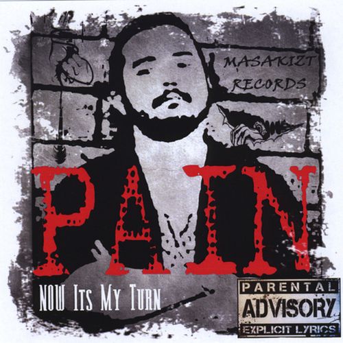 Pain – Now Its My Turn