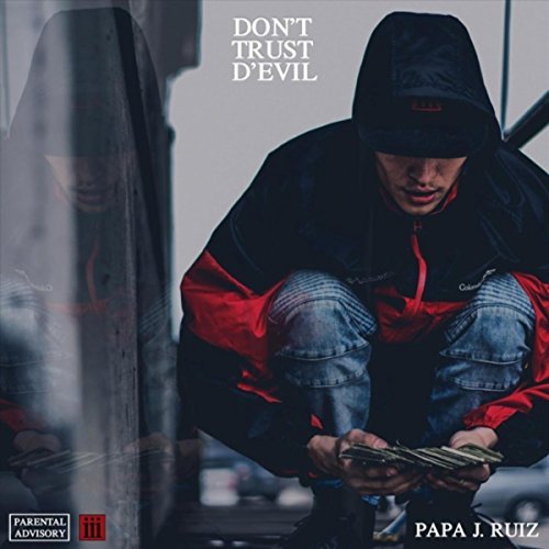 Papa J. Ruiz - Don't Trust D'evil