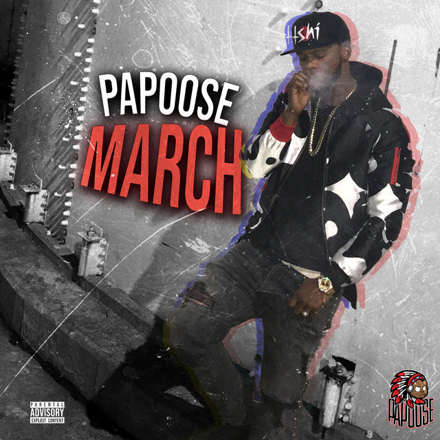 Papoose – March