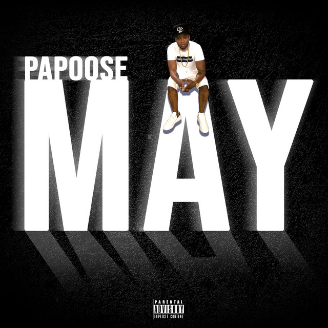 Papoose – May