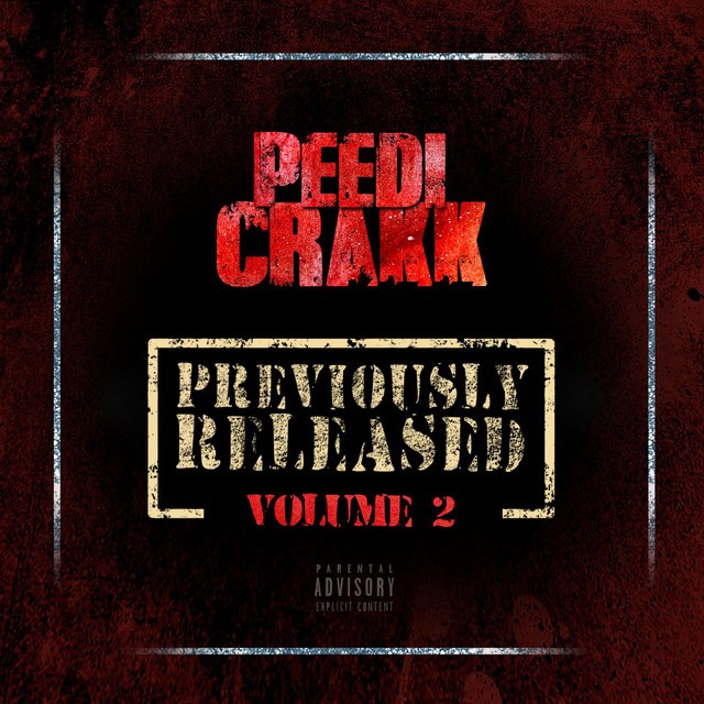 Peedi Crakk – Previously Released 2
