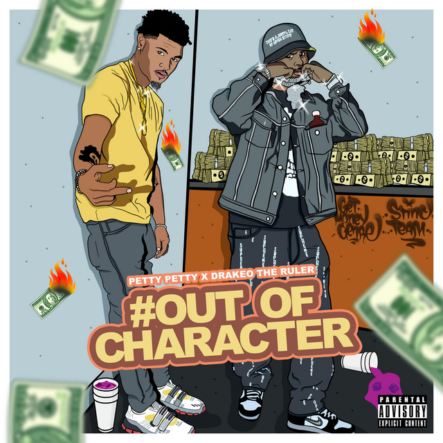 PettyPetty & Drakeo The Ruler - Out Of Character