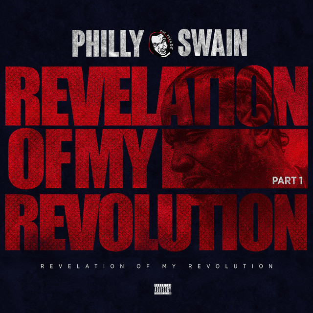Philly Swain – Revelation Of My Revolution, Pt. 1