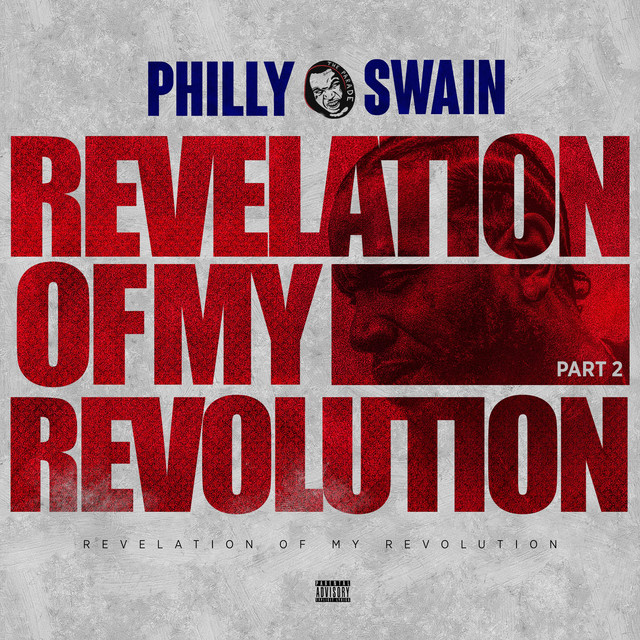 Philly Swain – Revelation Of My Revolution, Pt. 2