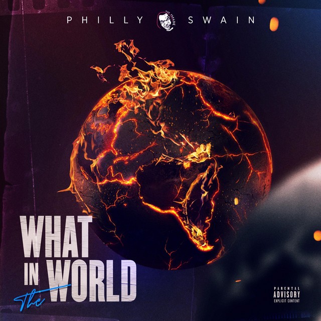 Philly Swain – What In The World