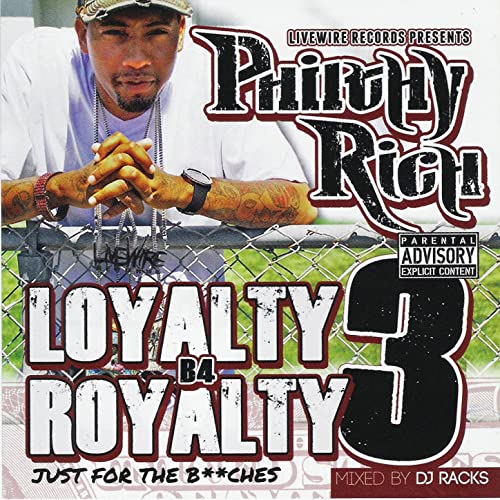 Philthy Rich - Loyalty B4 Royalty 3 Just For The Bitches