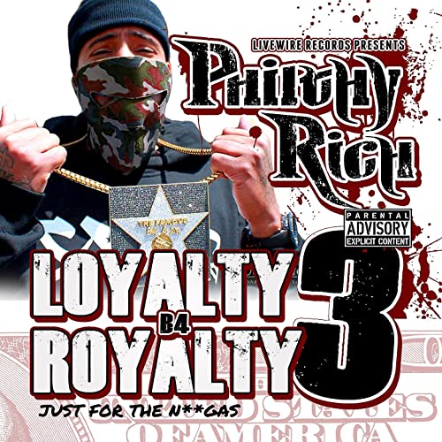 Philthy Rich – Loyalty B4 Royalty 3: Just For The Ni**gas