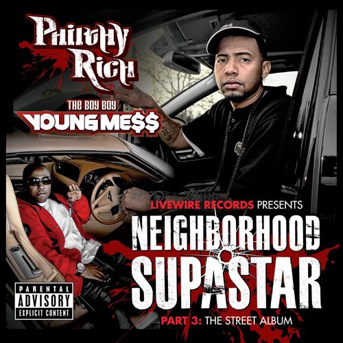 Philthy Rich & The Boy Boy Young Mess – Neighborhood Supastar, Pt. 3