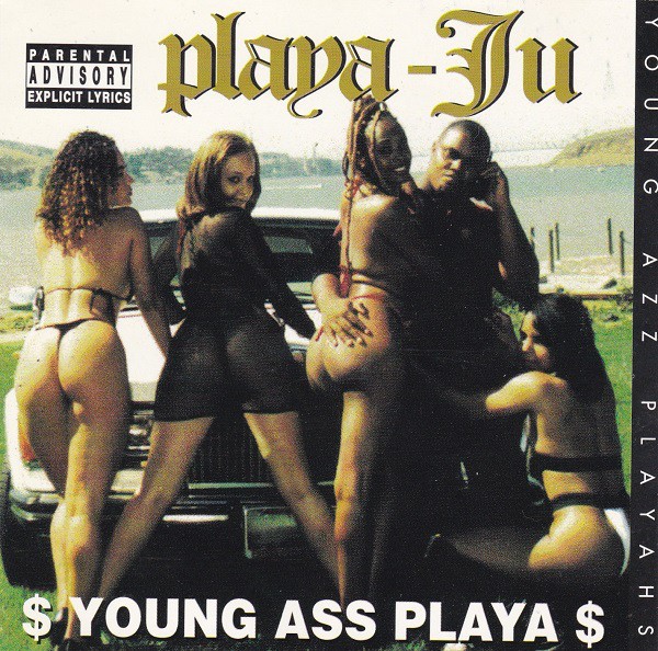 Playa-Ju - $ Young Ass Playa $
