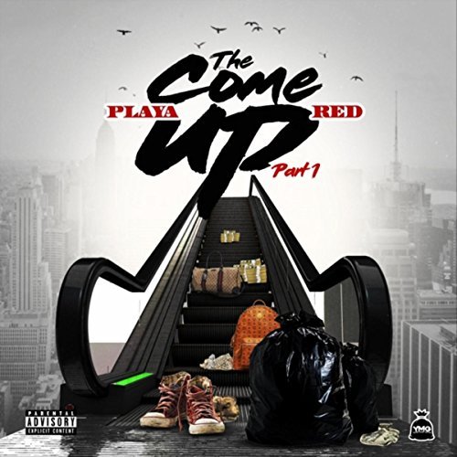 Playa Red – The Come Up, Pt. 1