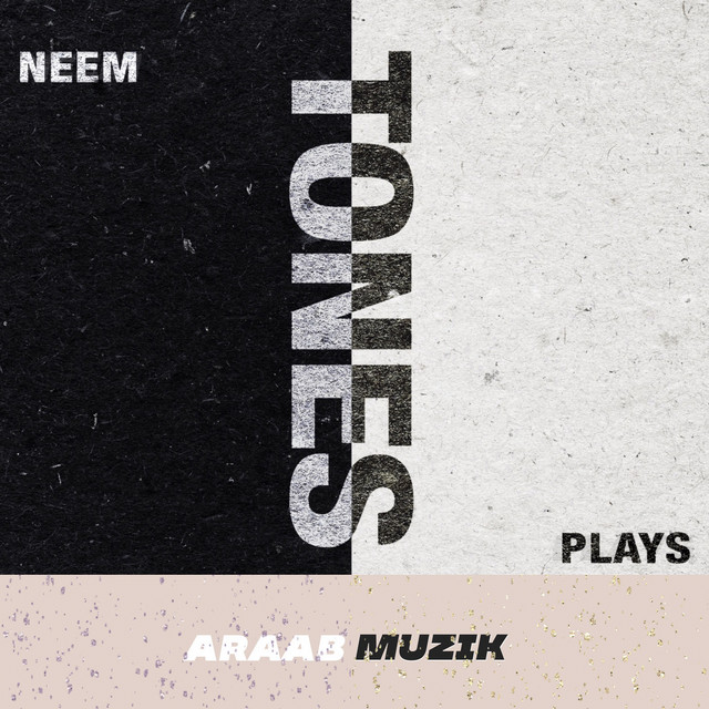 Plays, Neem & araabMUZIK – Tones
