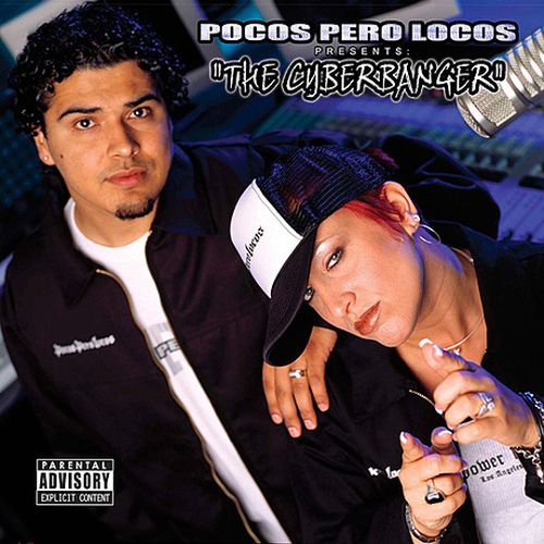 Pocos Pero Locos – The Cyberbanger