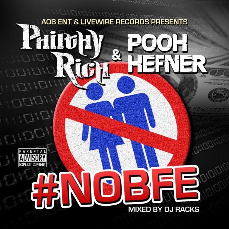 Pooh Hefner & Philthy Rich – AOB Ent And Livewire Records Present: #NOBFE