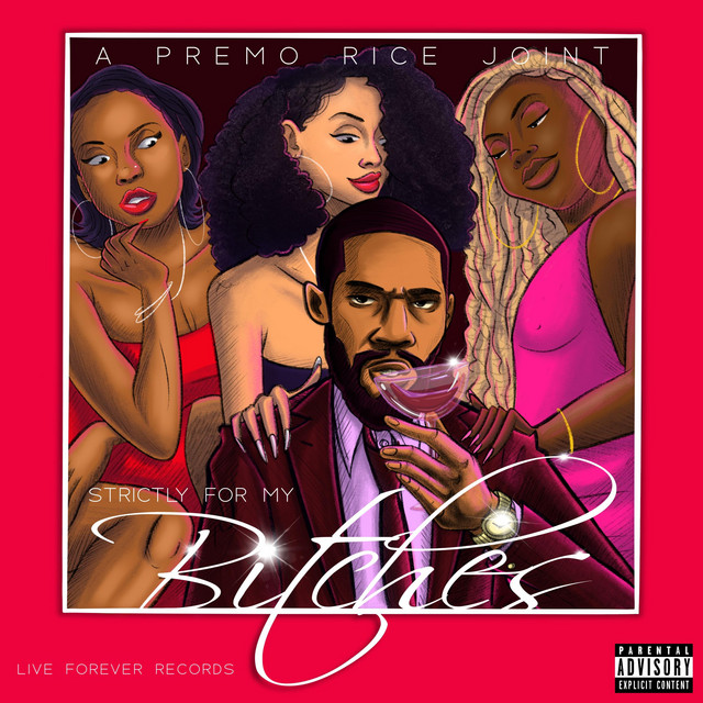 Premo Rice – Strictly For My B*tches