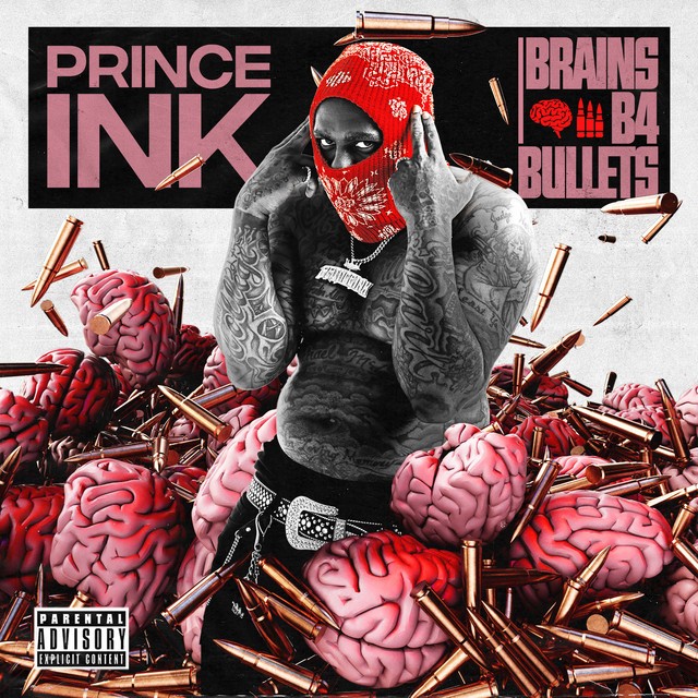 Prince Ink – Brains B4 Bullets