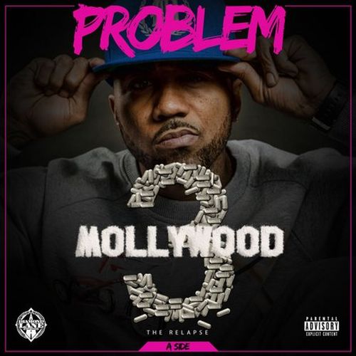 Problem – Mollywood 3: The Relapse (A Side)