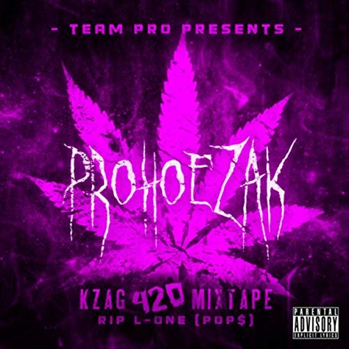 Prohoezak - Kzag 420 Mixtape Rip L-One (Pop$)