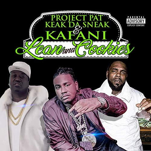 Project Pat, Keak Da Sneak, Kafani - Lean And Cookies