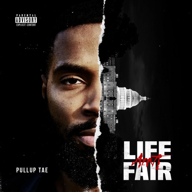 PullUp Tae – Life Ain’t Fair