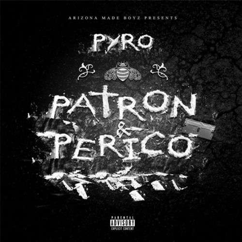 Pyro – Patron & Perico