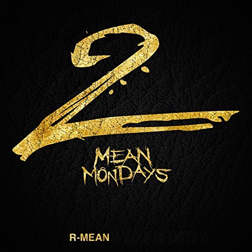 R-Mean – Mean Mondays 2 (Hosted By DJ Carisma)
