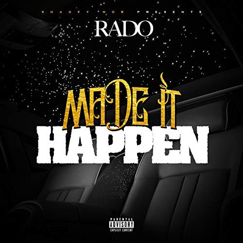 Rado – Made It Happen