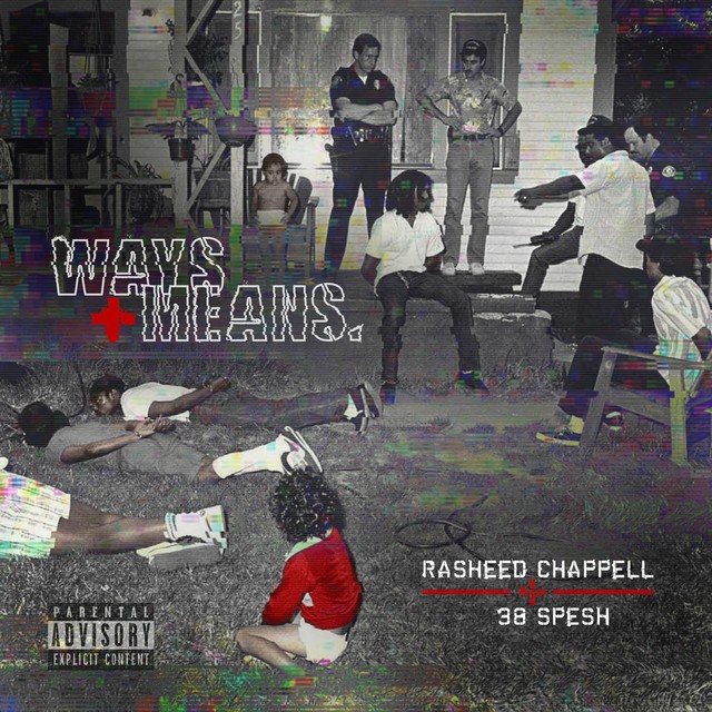 Rasheed Chappell & 38 Spesh – Ways And Means