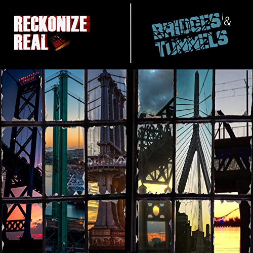 Reckonize Real – Bridges & Tunnels