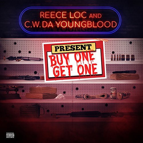 Reece Loc & CW Da Youngblood - Buy One Get One