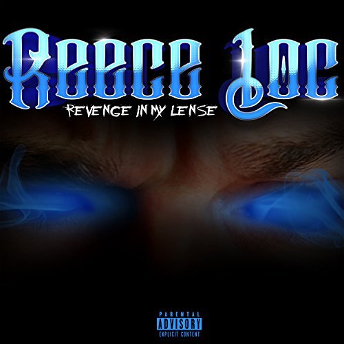 Reece Loc – Revenge In My Lense