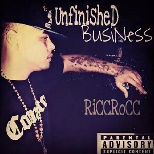 Ricc Rocc – Unfinished Business