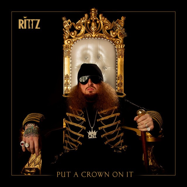 Rittz – Put A Crown On It