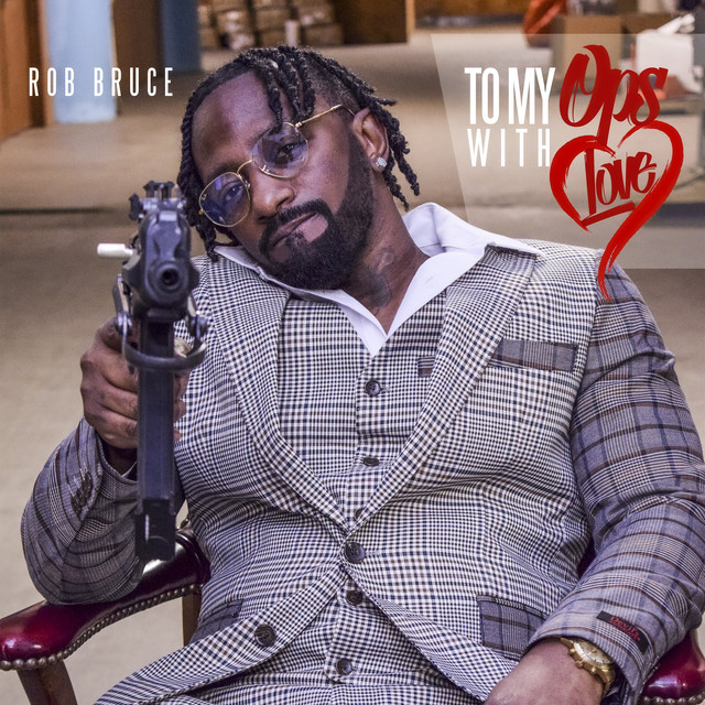 Rob Bruce - To My Opps With Love