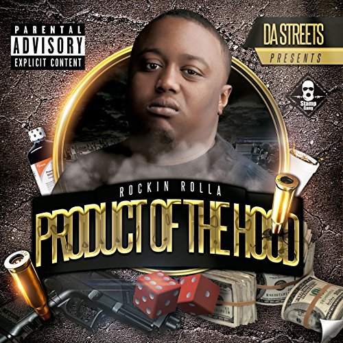 Rockin Rolla – Product Of The Hood