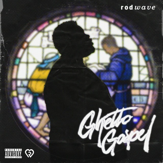 Rod Wave – Ghetto Gospel