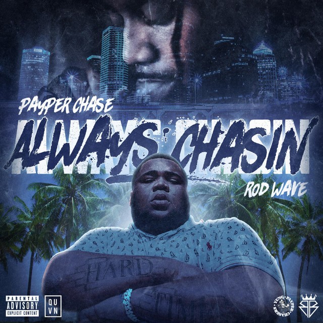 Rod Wave & Payper Chase - Always Chasin'