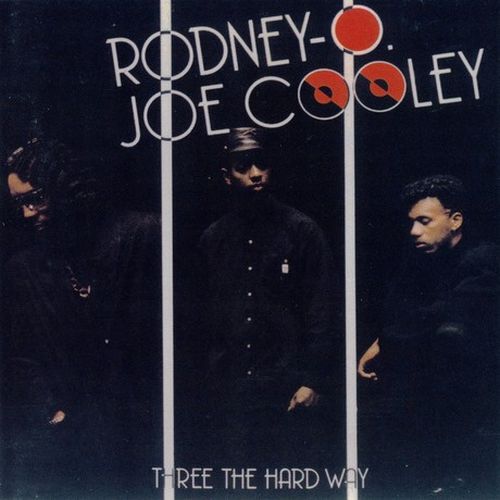 Rodney O & Joe Cooley - Three The Hard Way