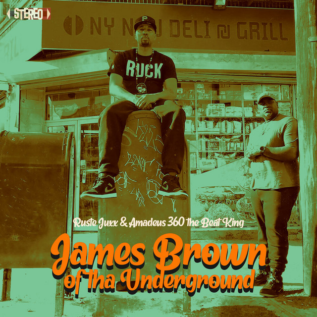 Ruste Juxx & Amadeus 360 The Beat King - James Brown Of Tha Underground