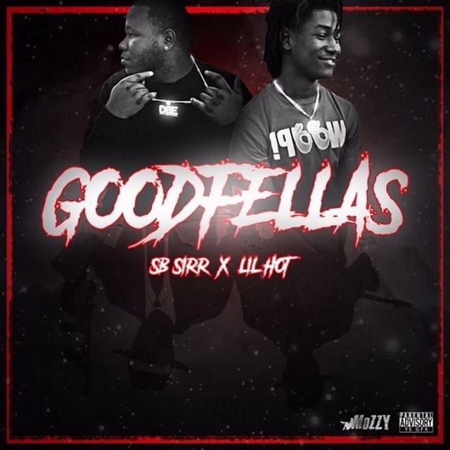SB Sirr & Lil Hot – Goodfellas – EP