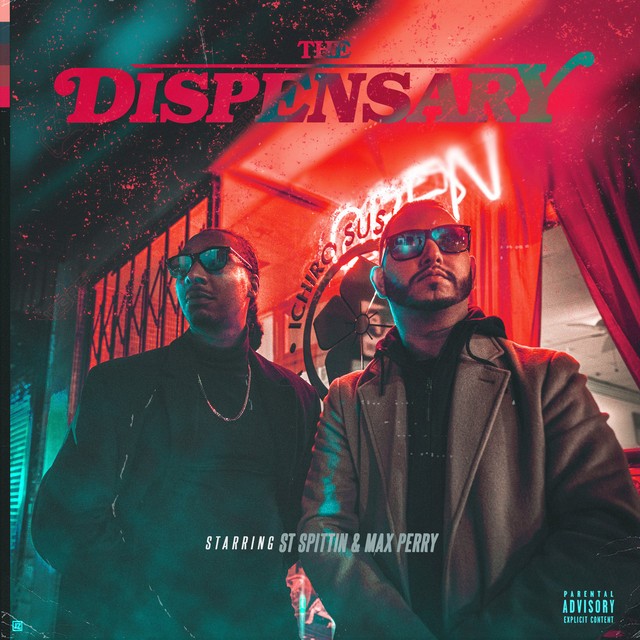 ST Spittin & Max Perry – The Dispensary