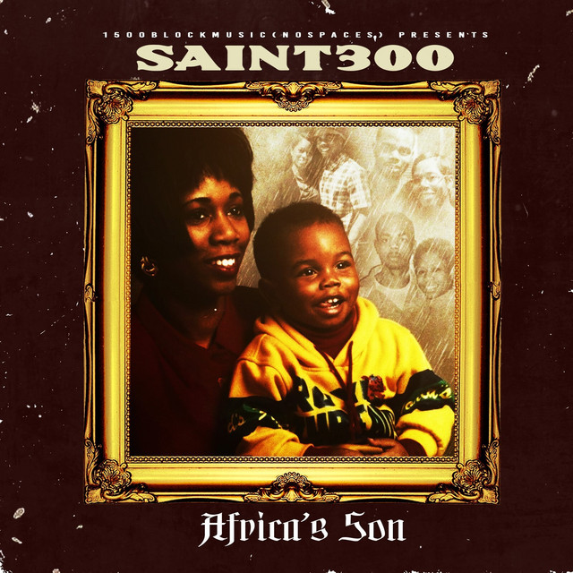 Saint300 – Africas Son