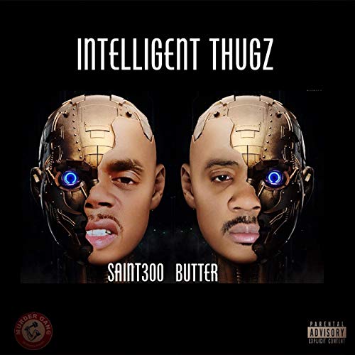 Saint300 & Butter - Intelligent Thugs
