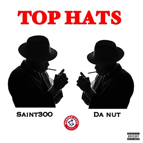 Saint300 & Da Nut - Top Hats