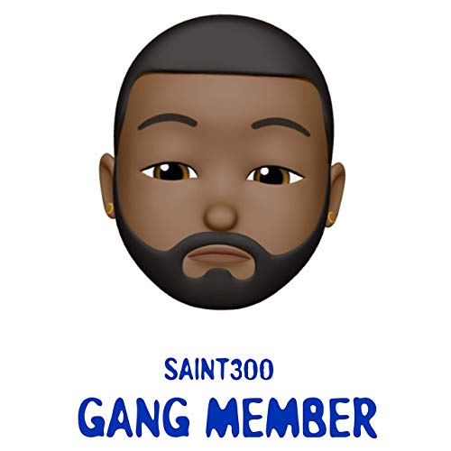 Saint300 – Gang Member